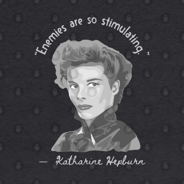 Katherine Hepburn Portrait and Quote by Slightly Unhinged